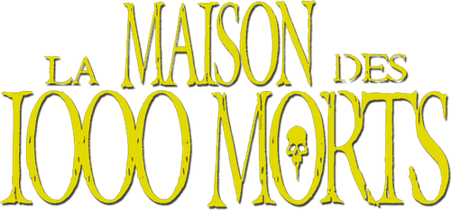 La Maison des 1000 morts