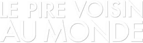 Le Pire Voisin au monde
