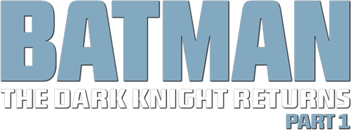 Batman : The Dark Knight Returns, Part 1