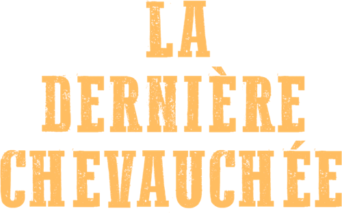 La Dernière Chevauchée
