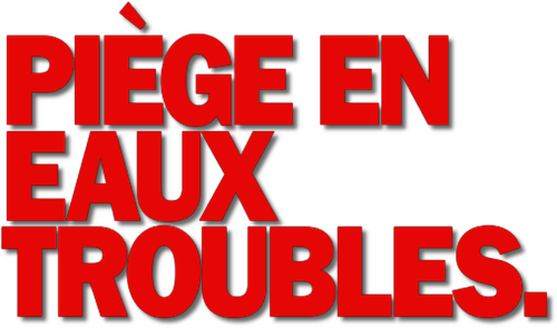 Piège en eaux troubles