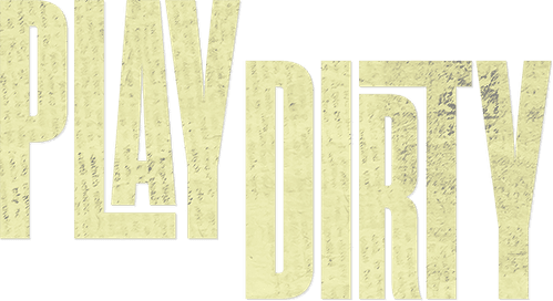 Play Dirty