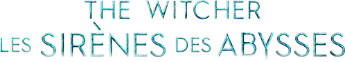 The Witcher : Les sirènes des abysses