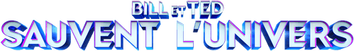 Bill et Ted sauvent l'univers