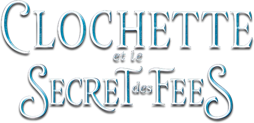 Clochette et le secret des fées