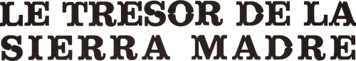 Le Trésor de la Sierra Madre