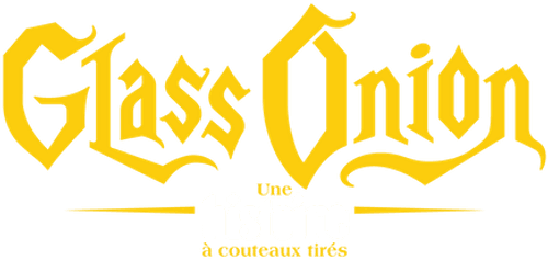 Glass Onion : Une histoire à couteaux tirés