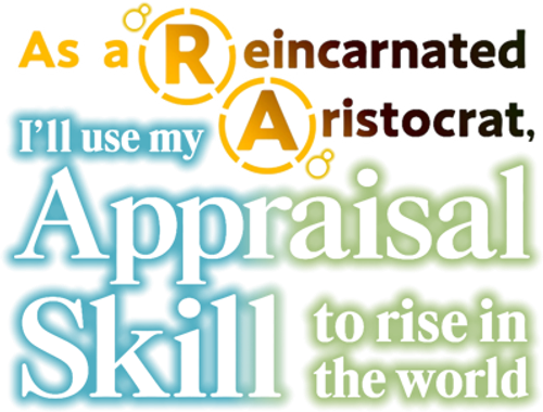 As a Reincarnated Aristocrat, I'll Use My Appraisal Skill to Rise in the World