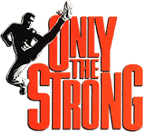 Only the Strong, la loi du plus fort