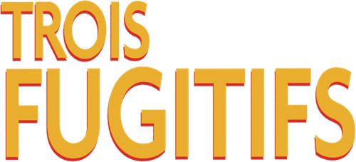 Les Trois Fugitifs