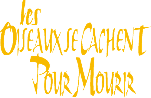 Les oiseaux se cachent pour mourir