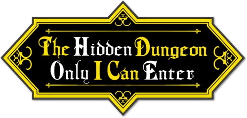 The Hidden Dungeon Only I Can Enter