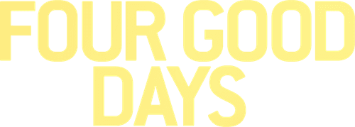 Four Good Days