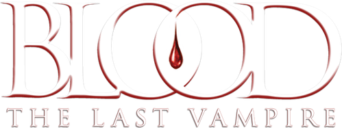 Blood : The Last Vampire
