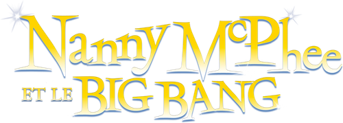 Nanny McPhee & le Big Bang