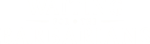 Waiting for the Barbarians