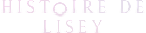 Histoire de Lisey
