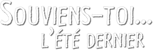 Souviens-toi… l'été dernier