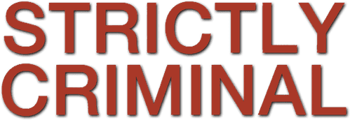 Strictly Criminal