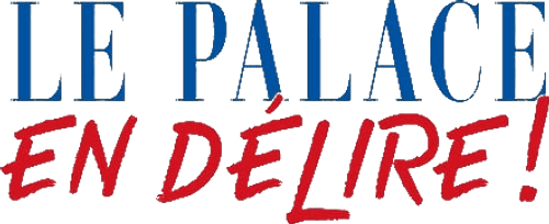 Le Palace en délire