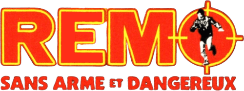 Remo sans arme et dangereux