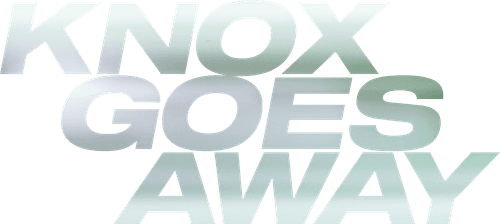 Knox Goes Away