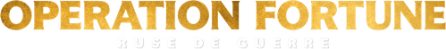 Opération Fortune : Ruse de guerre
