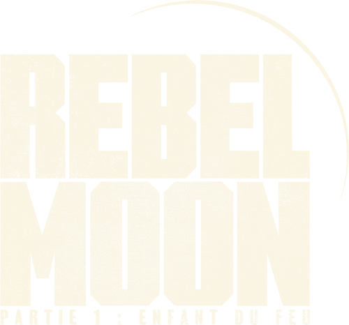Rebel Moon - Partie 1 : Enfant du feu