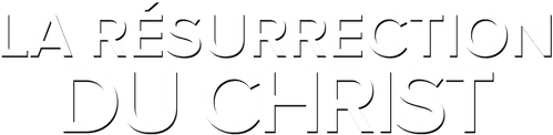 La Résurrection du Christ