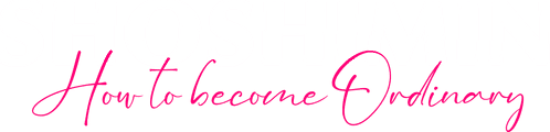 SHOSHIMIN: How to become Ordinary