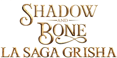 Shadow and Bone : La saga Grisha