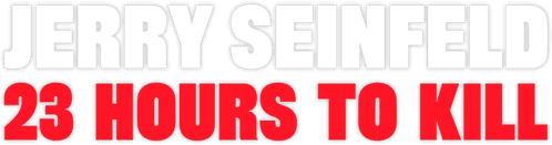 Jerry Seinfeld: 23 Hours To Kill