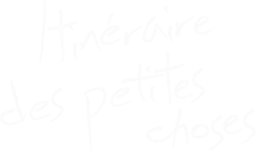 Itinéraire des petites choses