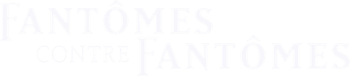 Fantômes contre fantômes