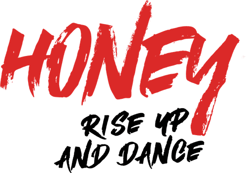 Honey : Rise Up and Dance