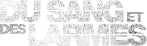 Du sang et des larmes