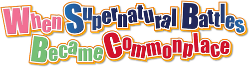 When Supernatural Battles Became Commonplace