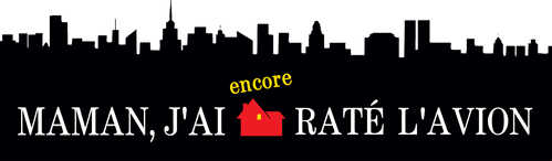 Maman, j'ai encore raté l'avion !
