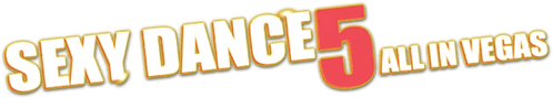 Sexy Dance 5 : All in Vegas