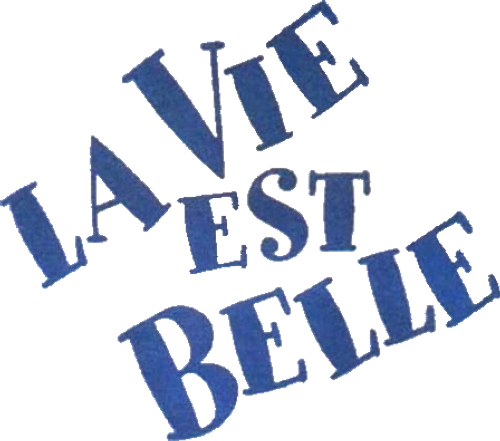 La vie est belle