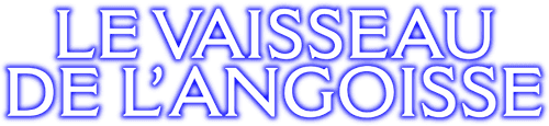 Le Vaisseau de l'angoisse