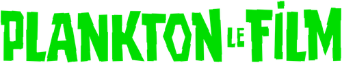 Plankton : Le film