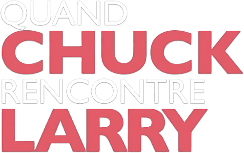 Quand Chuck rencontre Larry