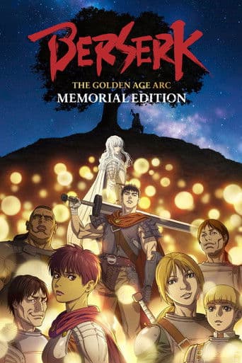 Berserk: The Golden Age Arc â Memorial Edition