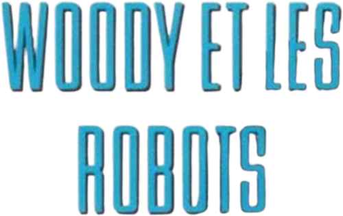 Woody et les robots
