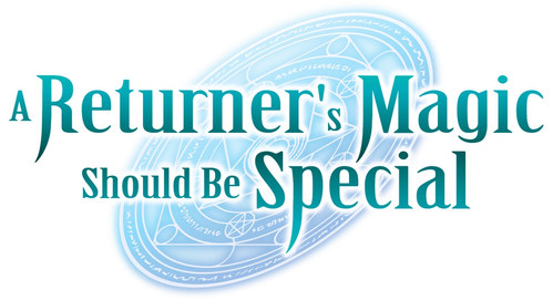 A Returner's Magic Should Be Special