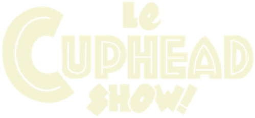 Le Cuphead show !