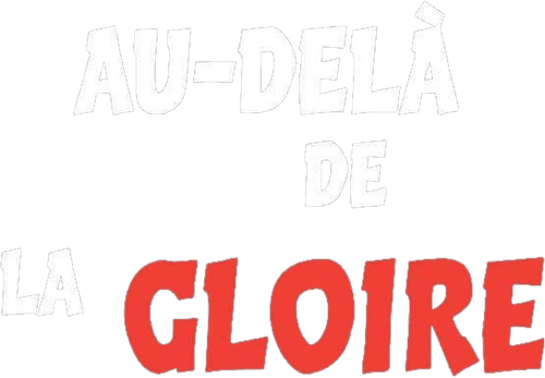 Au-delĂ de la gloire