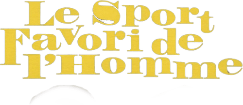 Le Sport favori de l'homme