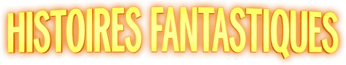 Histoires fantastiques